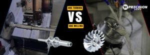 Side-by-side comparison of CNC Turning and CNC Milling processes, featuring a machined shaft and impeller part, highlighting the differences between CNC Turning vs CNC Milling by Tik Precision.