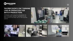 Tik Precision CNC turning line in operation for batch production, including inspection and multi-axis lathes.